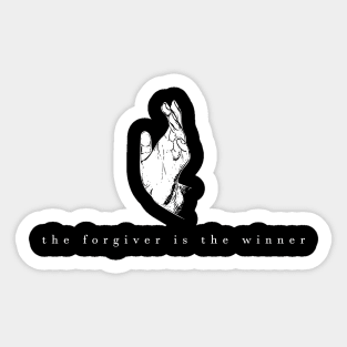 the forgiver is the winner Sticker